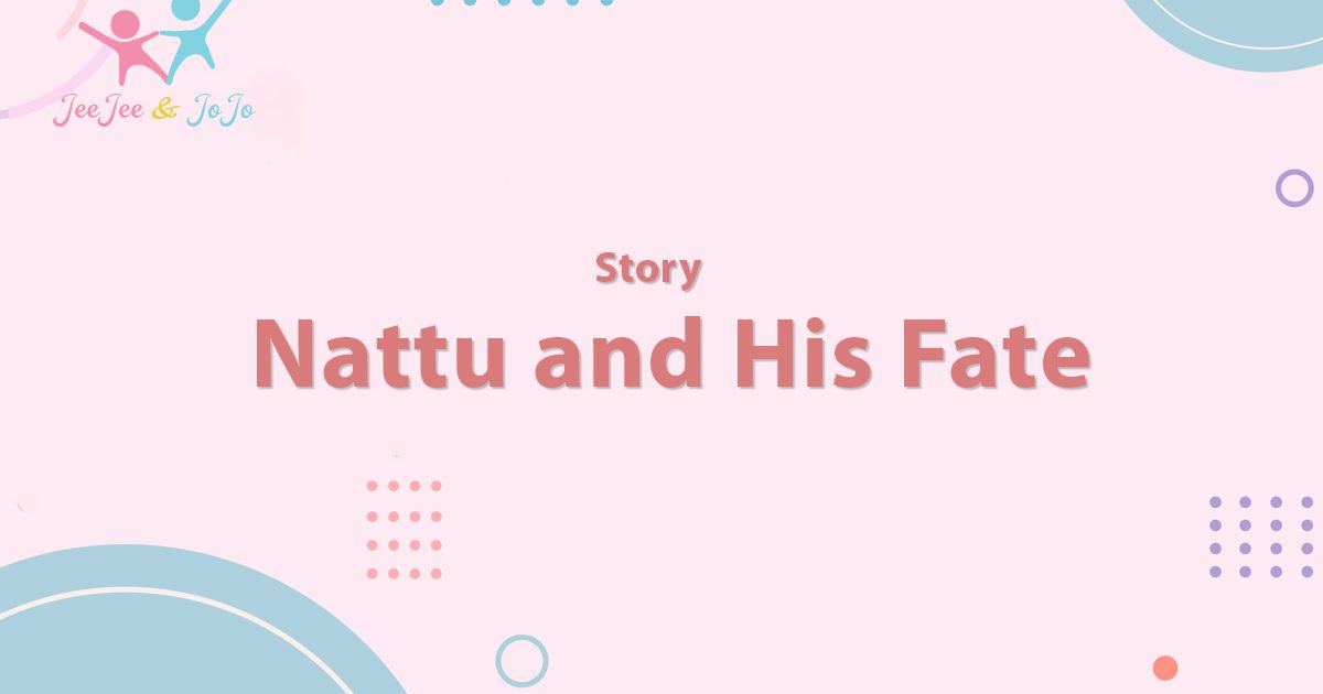 Nattu and His Fate