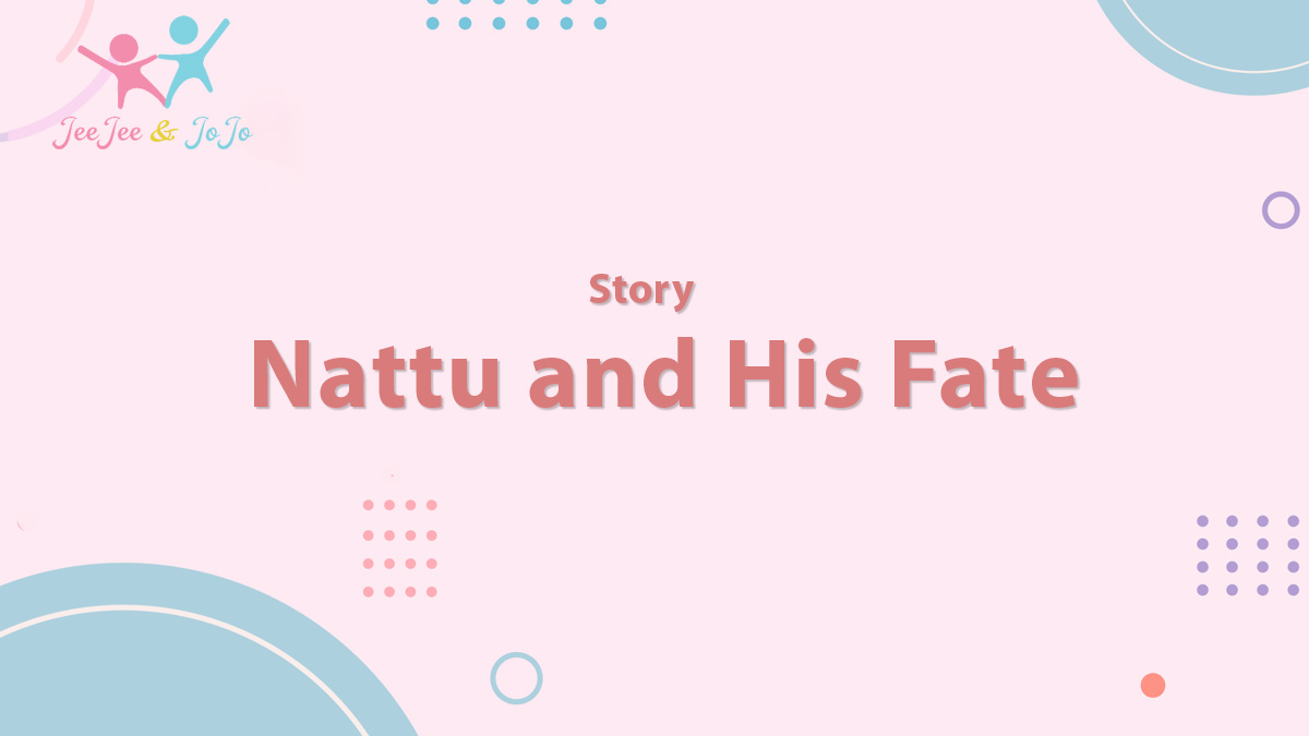 Nattu and His Fate