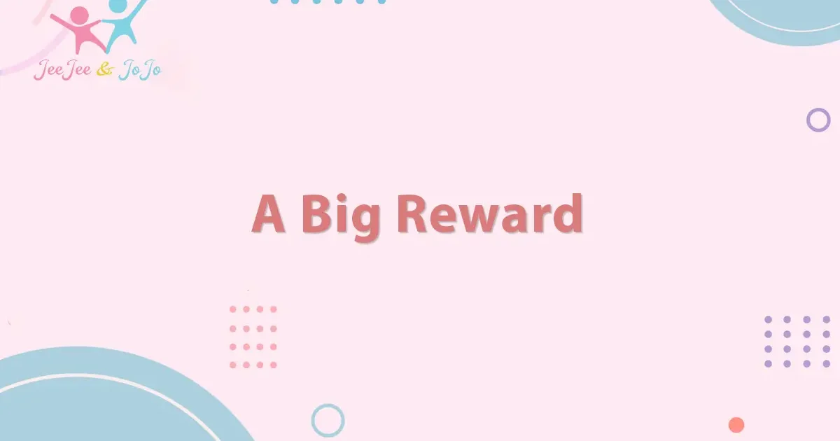 A big Reward